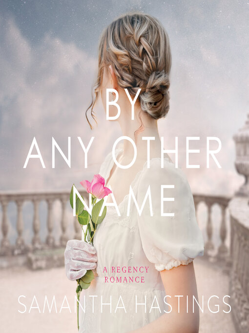 Title details for By Any Other Name by Samantha Hastings - Wait list